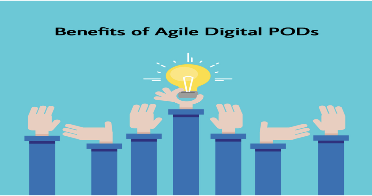Agile Pods For Product Development Advantages Of Agile Digital Pods